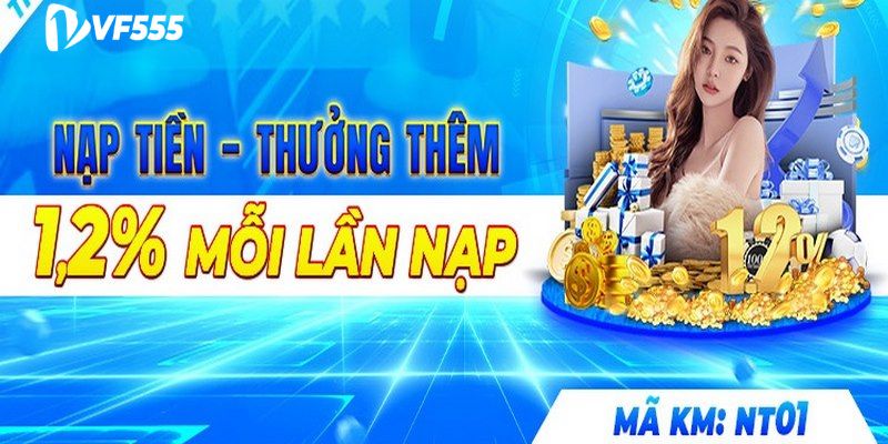 Tặng 1.2% giá trị mỗi lần nạp tiền