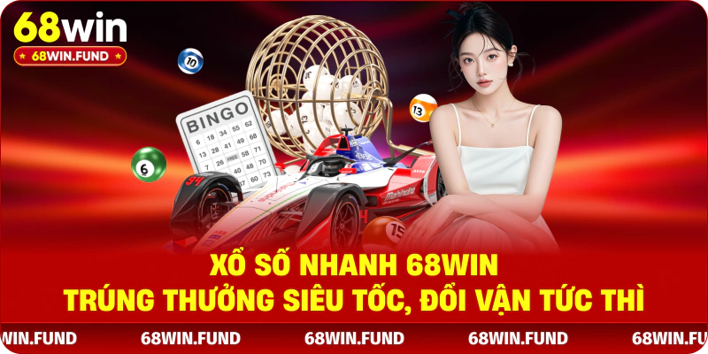 Xổ Số 68WIN – Hướng Dẫn Chơi Chi Tiết Trên Nền Tảng Uy Tín 3 Xổ số nhanh 68win trúng thưởng siêu tốc đổi vận tức thì