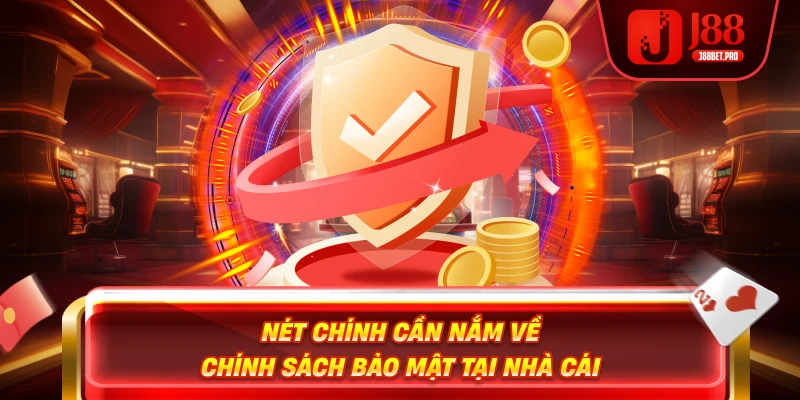 J88 Bảo Mật Thông Tin Khách Hàng - Yên Tâm Nạp Rút 1 J88 bảo mật chính sách bảo mật an toàn