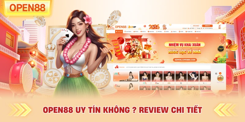 OPEN88 Có Uy Tín Không? Review Chi Tiết Nhà Cái OPEN88 2026 1 OPEN88 Có Uy Tín Không
